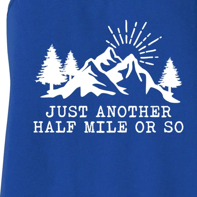 Hiking Just Another Half Mile Or So Funny Hiker Matching Gift Women's Racerback Tank