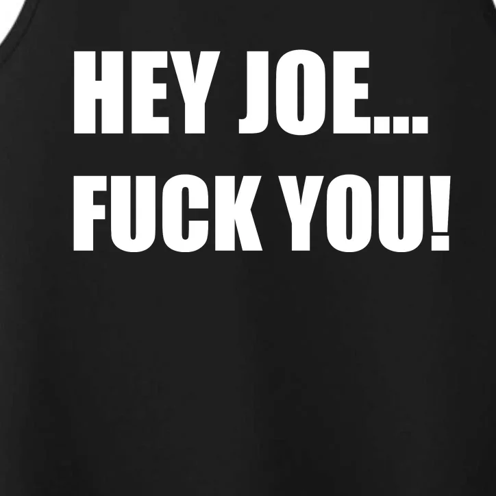 Hey Joe Biden Fuck You! Performance Tank