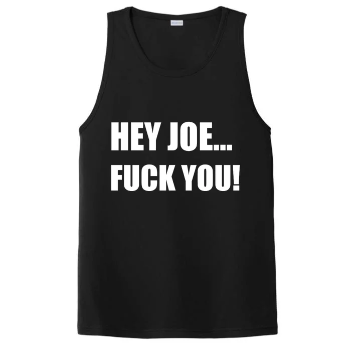 Hey Joe Biden Fuck You! Performance Tank