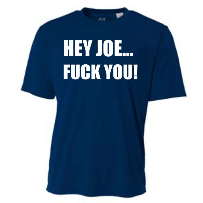 Hey Joe Biden Fuck You! Cooling Performance Crew T-Shirt