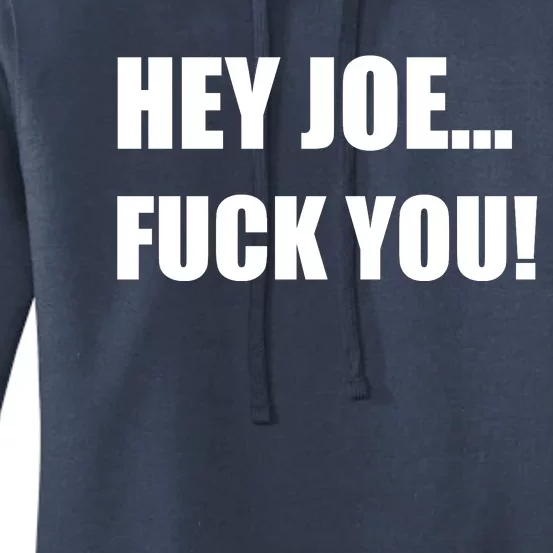 Hey Joe Biden Fuck You! Women's Pullover Hoodie