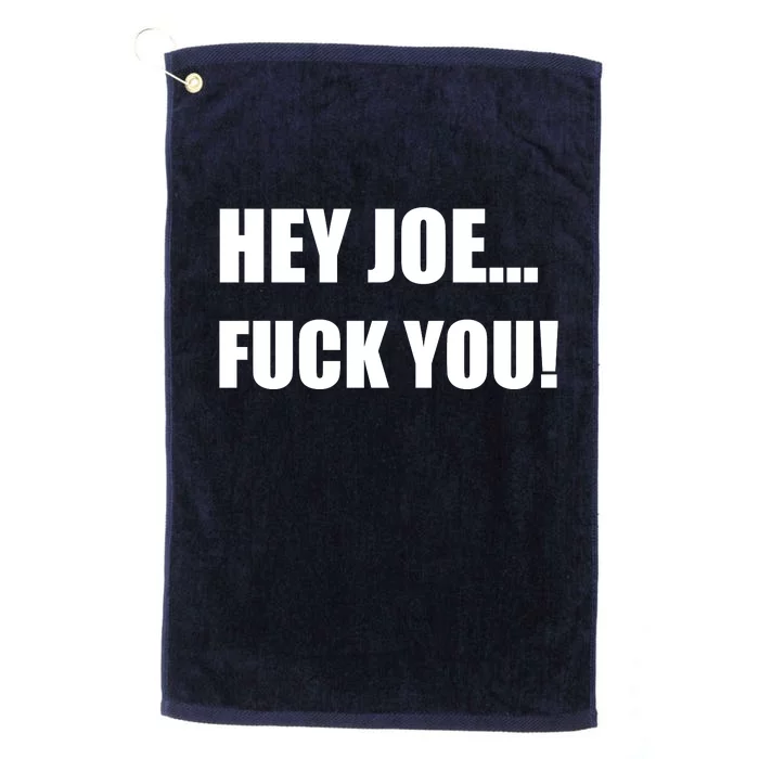 Hey Joe Biden Fuck You! Platinum Collection Golf Towel