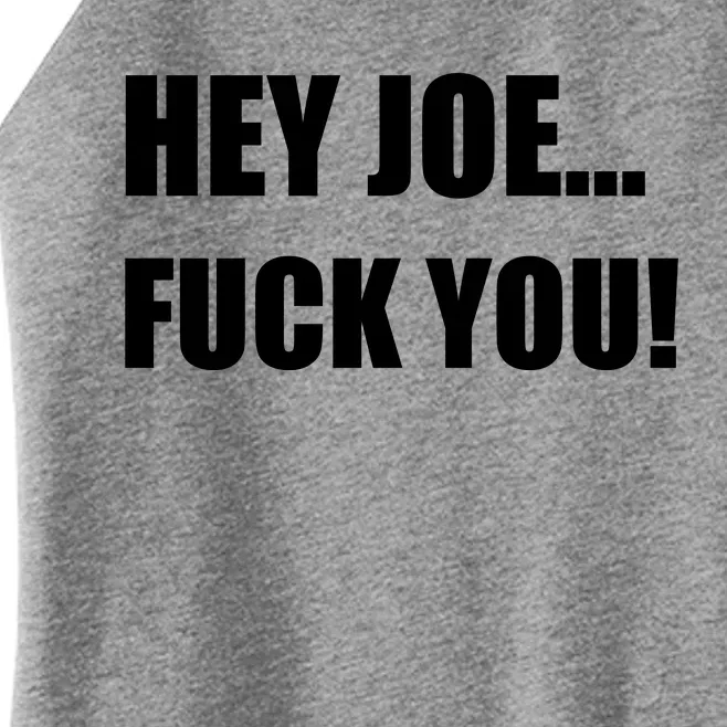 Hey Joe Biden Fuck You! Women’s Perfect Tri Rocker Tank