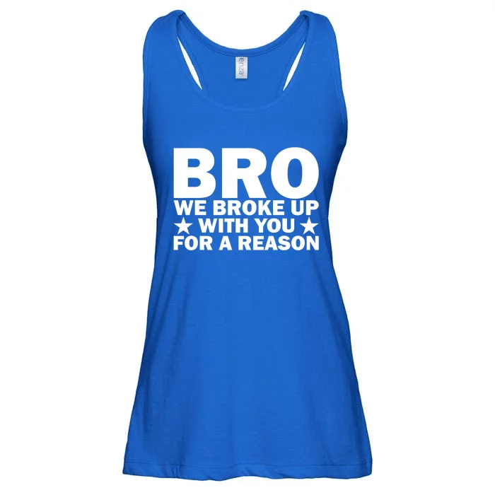 Hakeem Jeffries Bro We Broke Up With You For A Reason Ladies Essential Flowy Tank