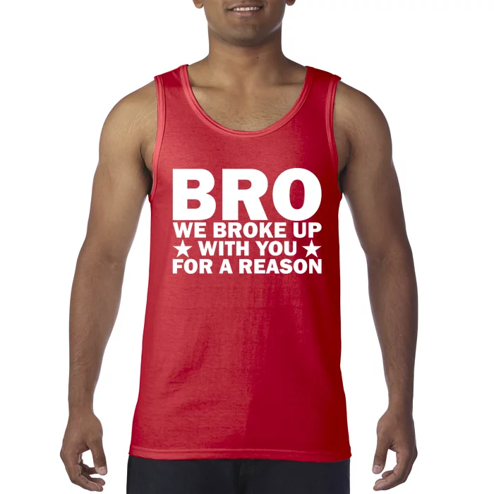 Hakeem Jeffries Bro We Broke Up With You For A Reason Tank Top