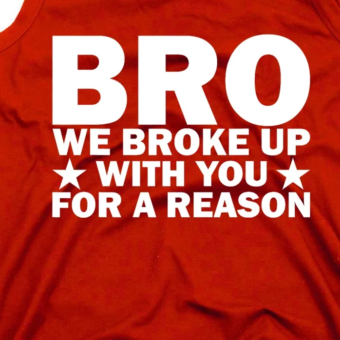 Hakeem Jeffries Bro We Broke Up With You For A Reason Tank Top