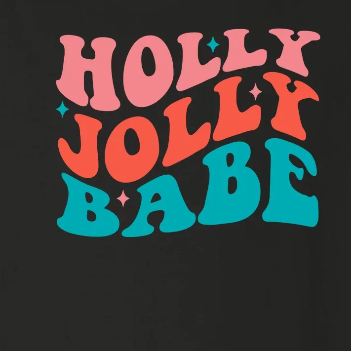 Holly Jolly Babe Toddler Long Sleeve Shirt