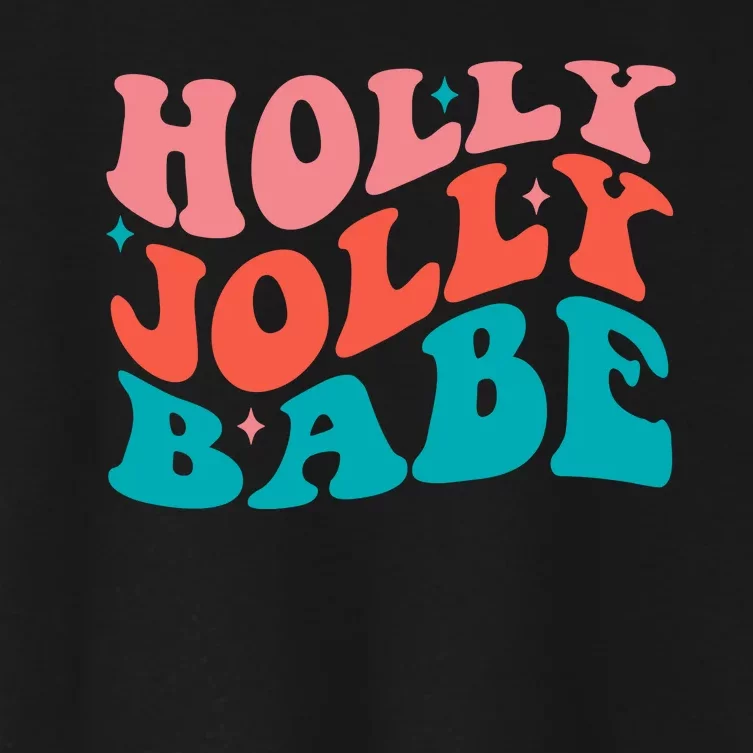 Holly Jolly Babe Women's Crop Top Tee