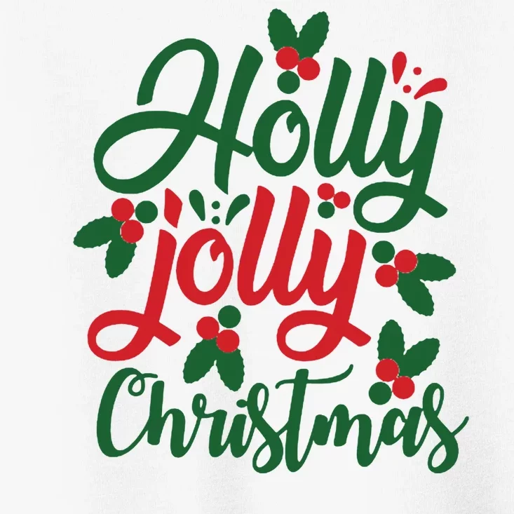 Holly Jolly Babe Festive Christmas Cheer Toddler T-Shirt