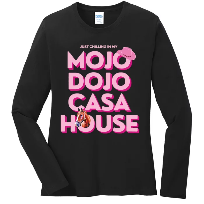 House Just Chilling In My Mojo Dojo Casa Ladies Long Sleeve Shirt