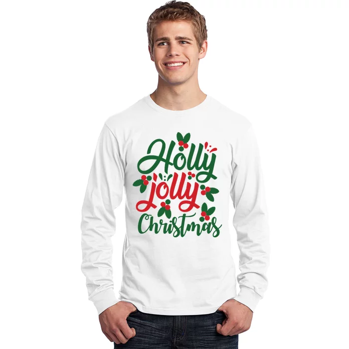 Holly Jolly Christmas Festive Gift Long Sleeve Shirt