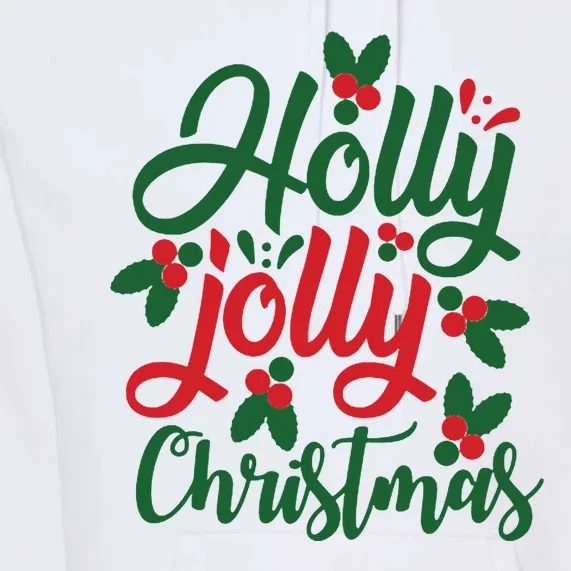 Holly Jolly Christmas Festive Gift Premium Hoodie