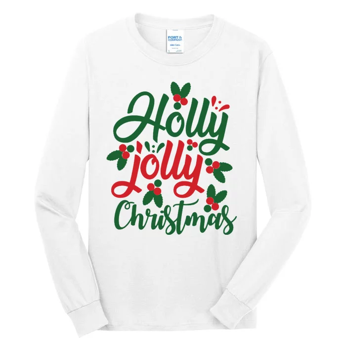 Holly Jolly Christmas Festive Gift Tall Long Sleeve T-Shirt