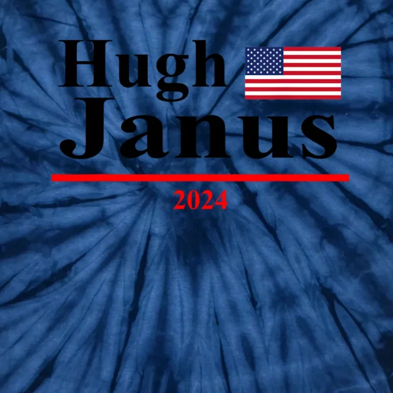 Hugh Janus Funny Presidential Election President 2024 Tie-Dye T-Shirt