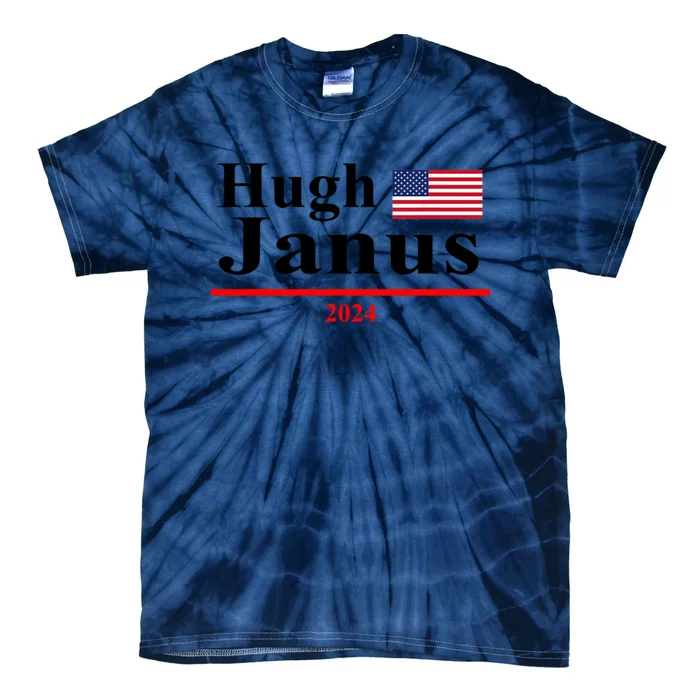 Hugh Janus Funny Presidential Election President 2024 Tie-Dye T-Shirt