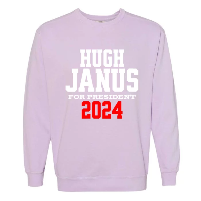 Hugh Janus Funny Presidential Election President 2024 Garment-Dyed Sweatshirt