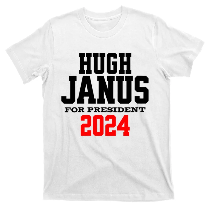 Hugh Janus Funny Presidential Election President 2024 T-Shirt