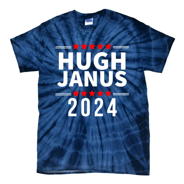 Hugh Janus Funny Presidential Election President 2024 Tie-Dye T-Shirt