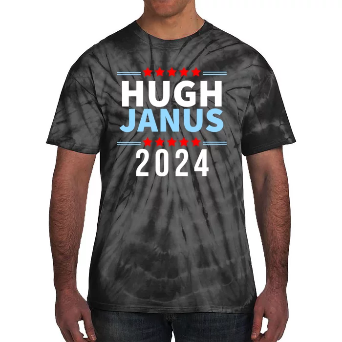 Hugh Janus Funny Presidential Election President 2024 Tie-Dye T-Shirt