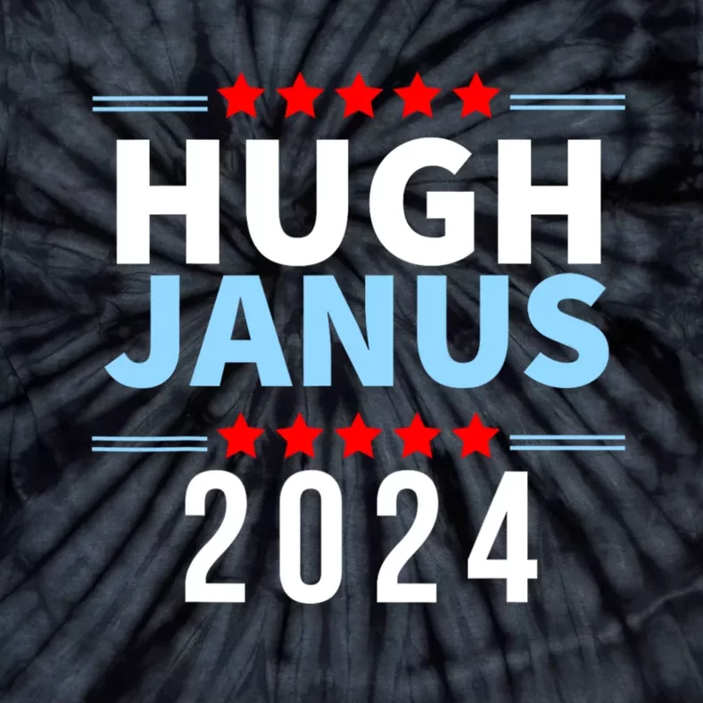 Hugh Janus Funny Presidential Election President 2024 Tie-Dye T-Shirt