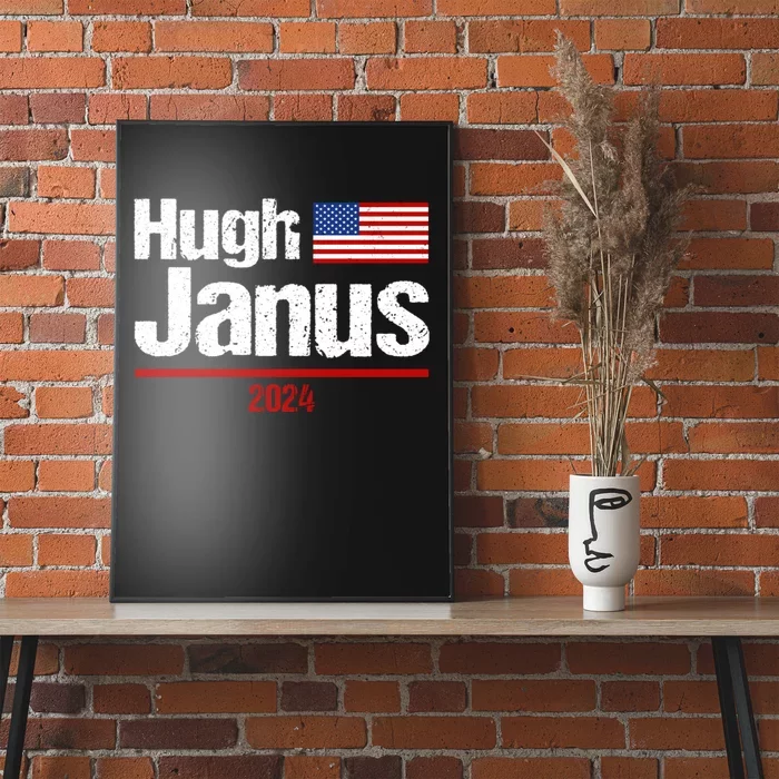 Hugh Janus Funny Presidential Election President 2024 Poster