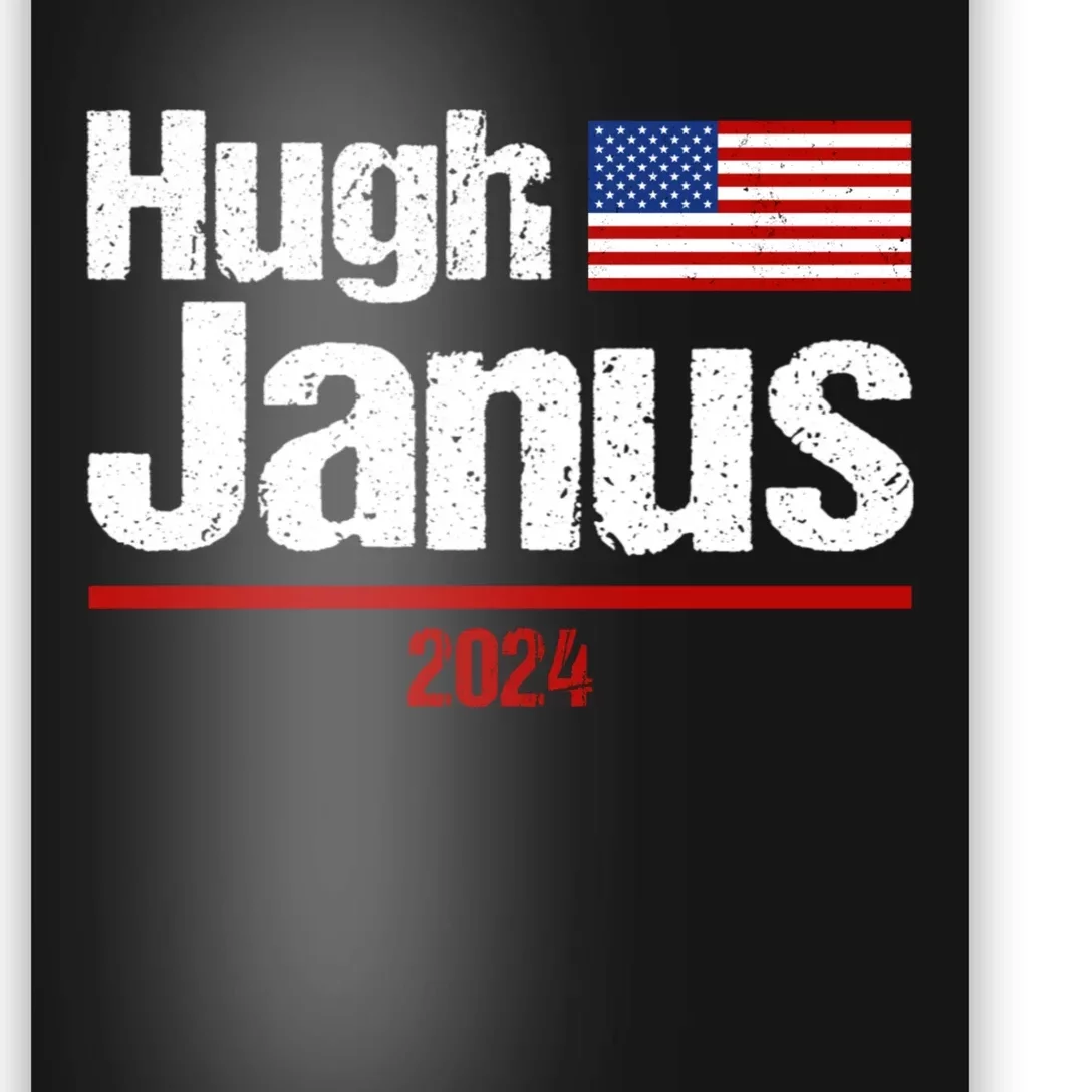 Hugh Janus Funny Presidential Election President 2024 Poster