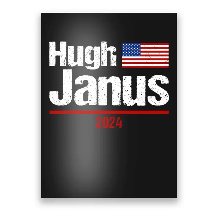 Hugh Janus Funny Presidential Election President 2024 Poster