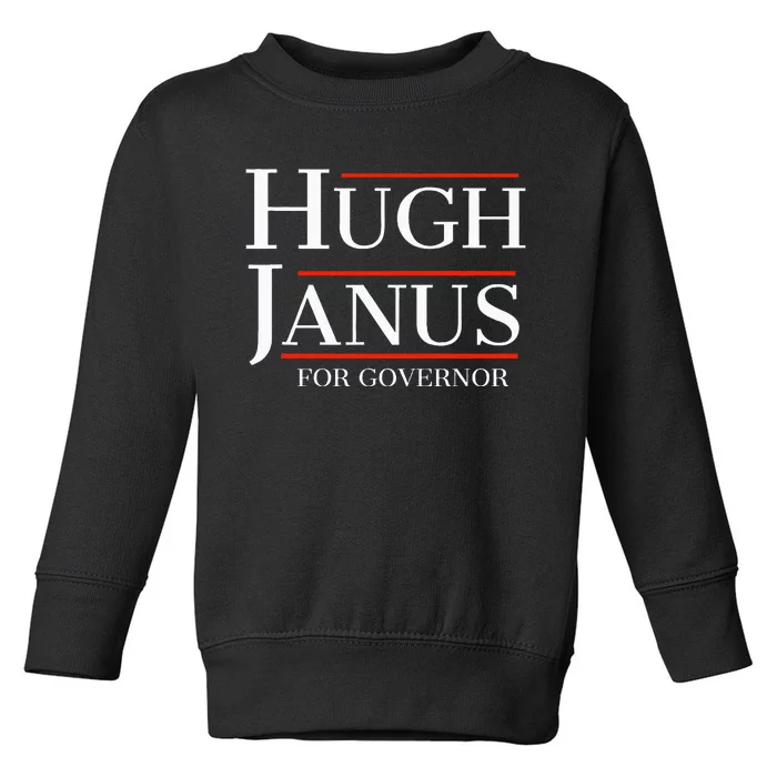 Hugh Janus For Governor Funny Meme Gag Gift Toddler Sweatshirt