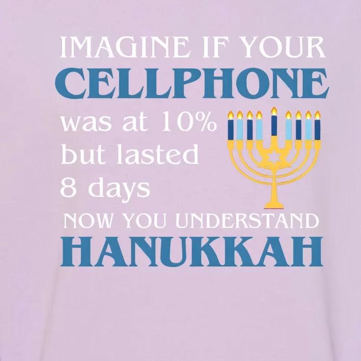 Hanukkah Jewish Humor Imagine If Your Cellphone Was At Garment-Dyed Sweatshirt