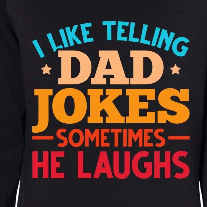 Humor Jokes Humorous Puns Fathers Day Funny Dad Jokes Meaningful Gift Womens California Wash Sweatshirt