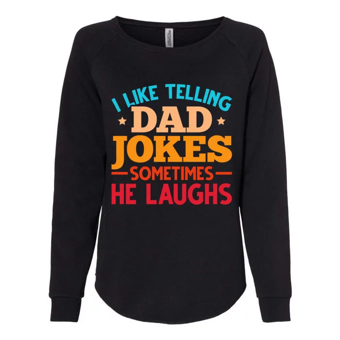 Humor Jokes Humorous Puns Fathers Day Funny Dad Jokes Meaningful Gift Womens California Wash Sweatshirt