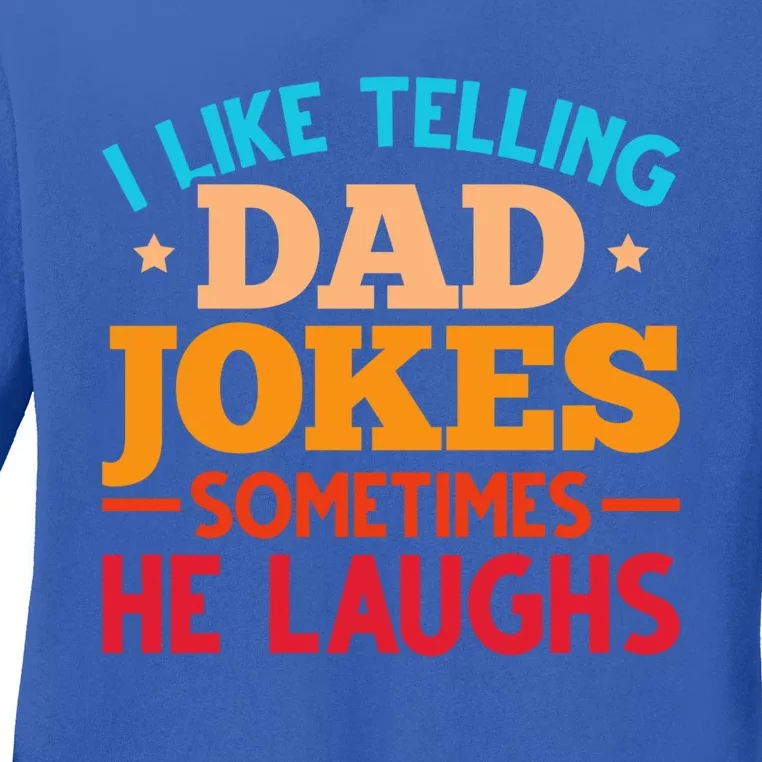 Humor Jokes Humorous Puns Fathers Day Funny Dad Jokes Meaningful Gift Ladies Long Sleeve Shirt