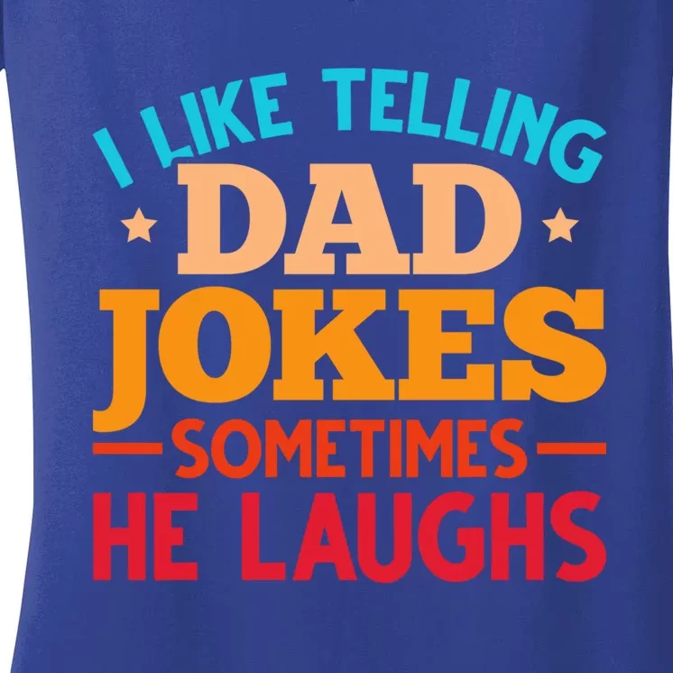 Humor Jokes Humorous Puns Fathers Day Funny Dad Jokes Meaningful Gift Women's V-Neck T-Shirt