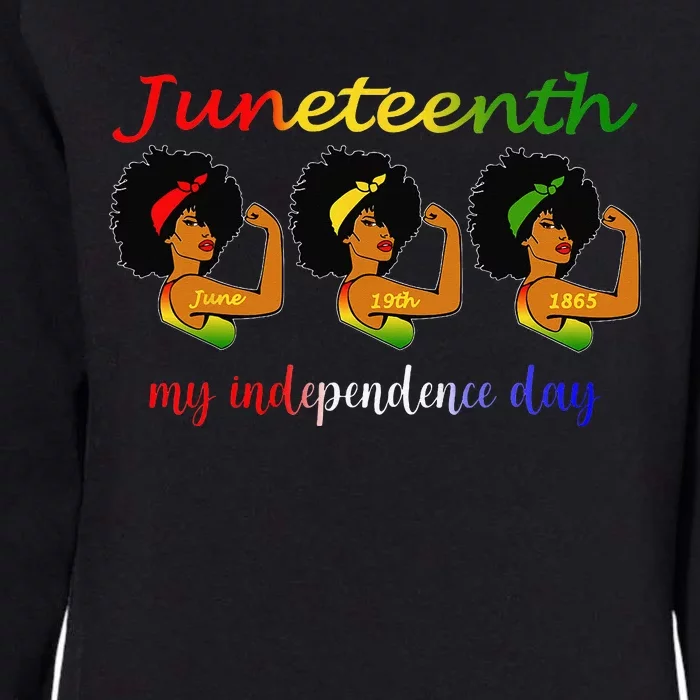 Happy Juneteenth Is My Independence Day Free Black Womens California Wash Sweatshirt