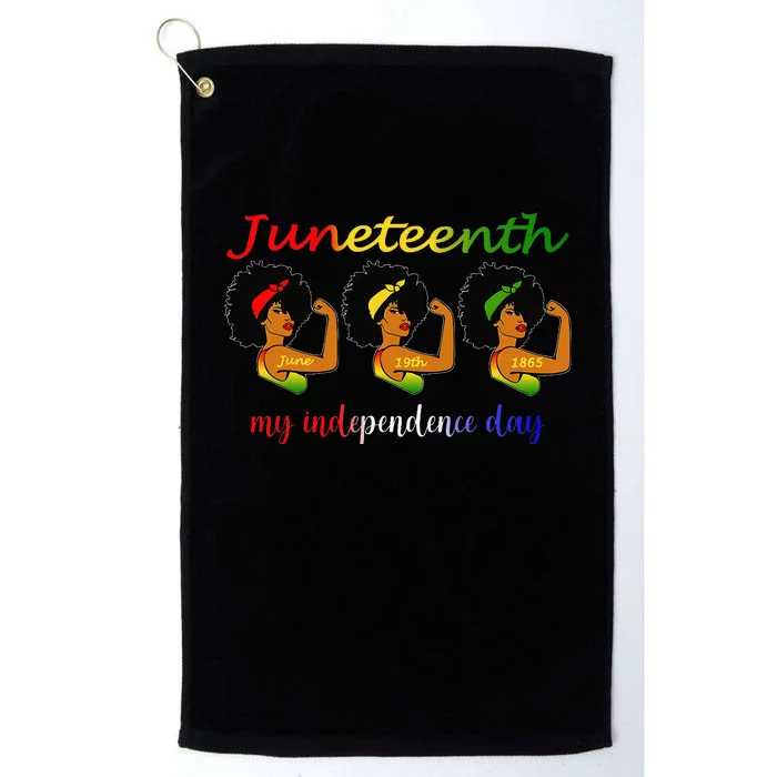 Happy Juneteenth Is My Independence Day Free Black Platinum Collection Golf Towel