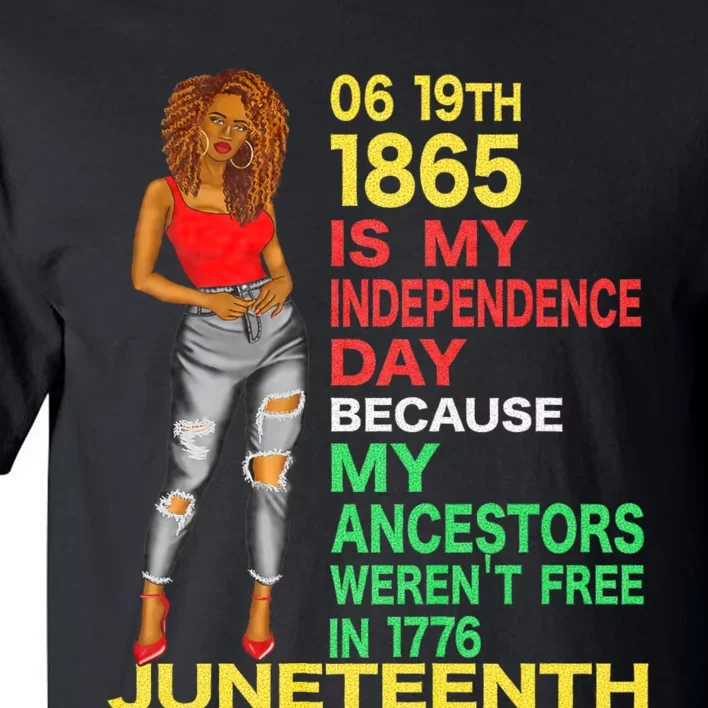 Happy Juneteenth Is My Independence Day Free Black Women Tall T-Shirt