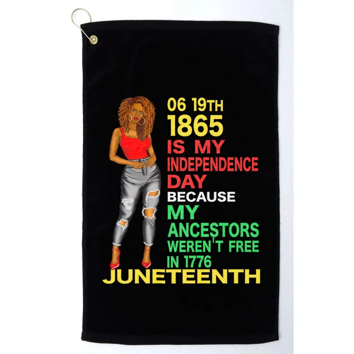 Happy Juneteenth Is My Independence Day Free Black Women Platinum Collection Golf Towel