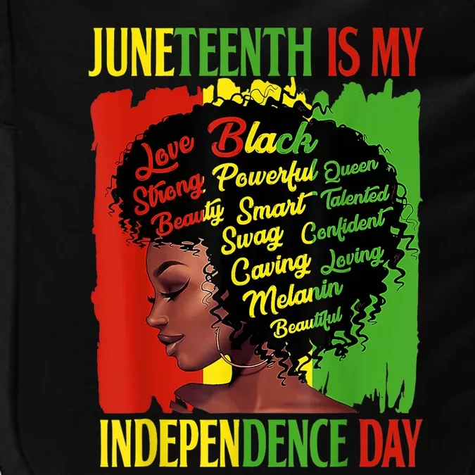 Happy Juneteenth Is My Independence Day Black Women Impact Tech Backpack