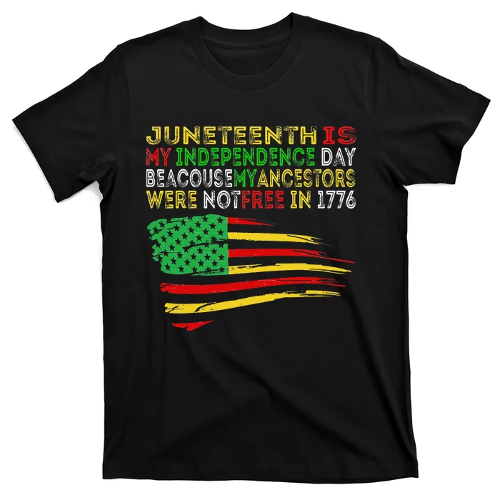 Happy Juneteenth Is My Independence Day Free ish Black T-Shirt