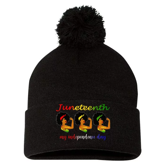 Happy Juneteenth Is My Independence Day Free Black Wo Pom Pom 12in Knit Beanie