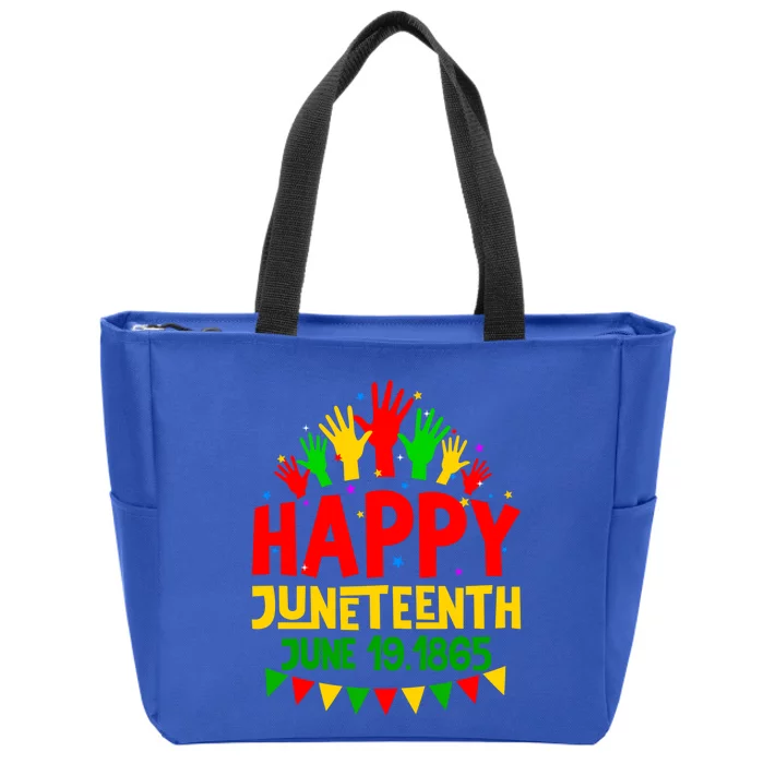 Happy Juneteenth June 19 1865 Black History Freedom Melanin Gift Zip Tote Bag