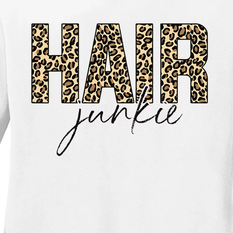 Hair Junkie Leopard Hair Hairdresser Hairstylist Ladies Long Sleeve Shirt