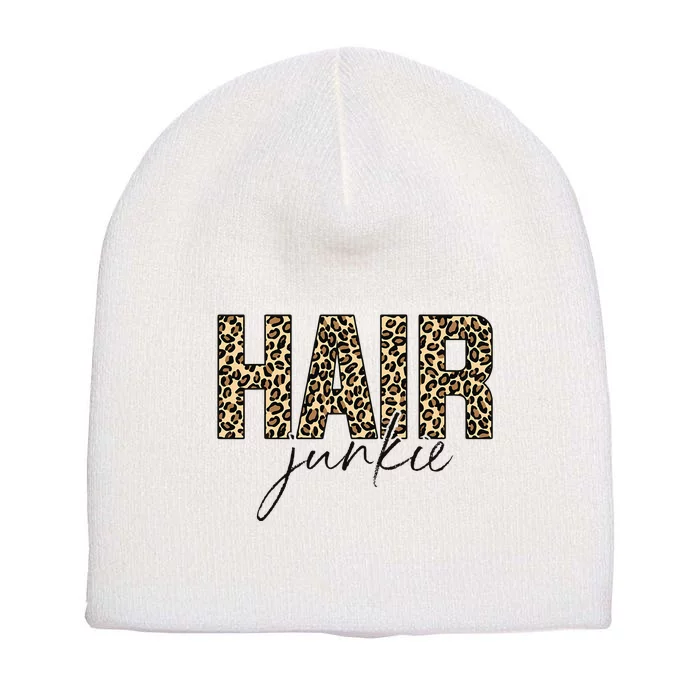 Hair Junkie Leopard Hair Hairdresser Hairstylist Short Acrylic Beanie