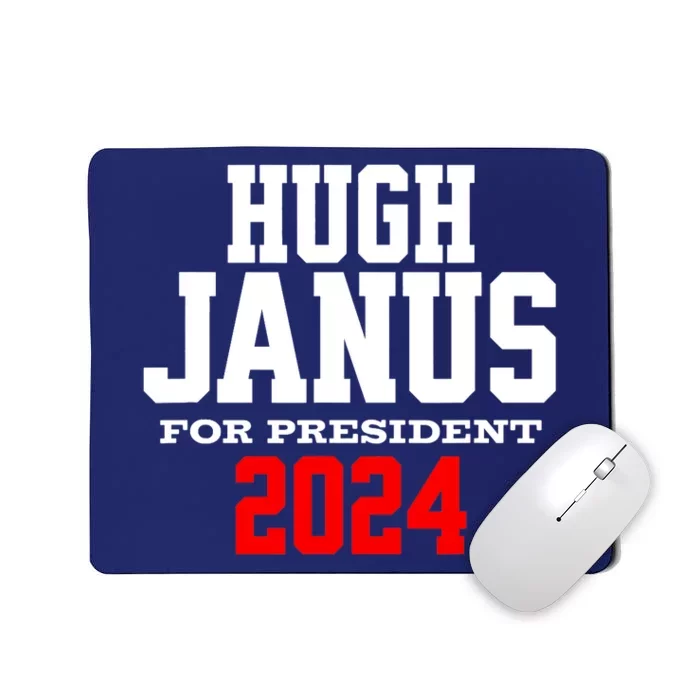 Hugh Janus Presidential Election 2024 Funny Innuendo Mousepad