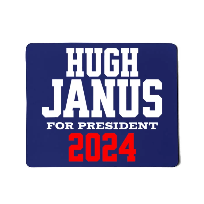 Hugh Janus Presidential Election 2024 Funny Innuendo Mousepad