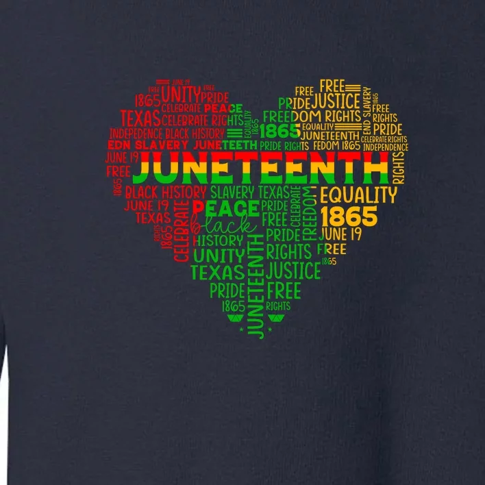 Heart Juneteenth Since 1865 Afro America Typography Gift Toddler Sweatshirt