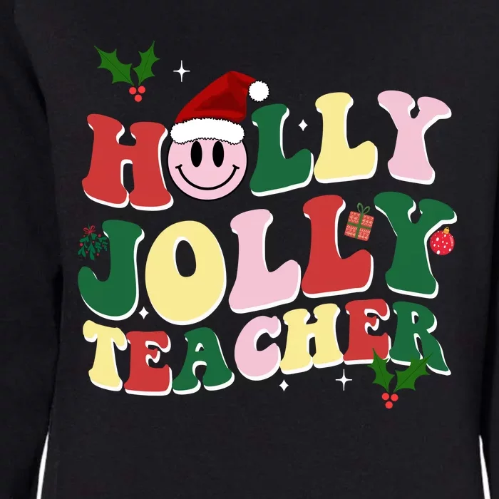 Holly Jolly Teacher Cute Christmas Gift Womens California Wash Sweatshirt