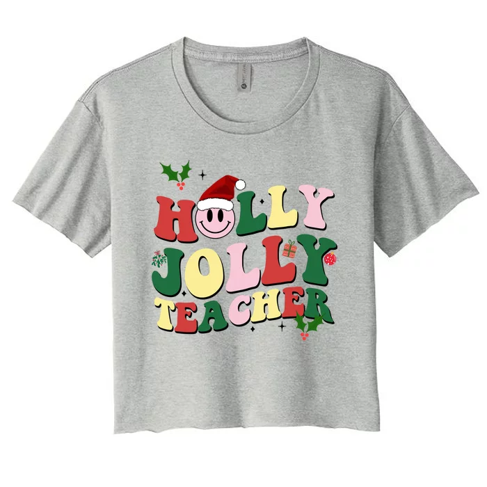 Holly Jolly Teacher Cute Christmas Gift Women's Crop Top Tee