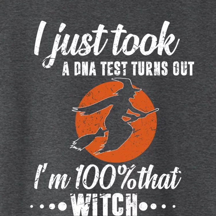 Halloween Just Took A Dna Test Turns Out Im 100% That Witch Great Gift Women's Crop Top Tee