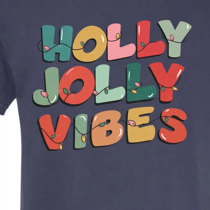 Holly Jolly Vibes Christmas Lights Garment-Dyed Heavyweight T-Shirt